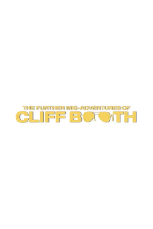 THE FURTHER MIS-ADVENTURES OF CLIFF BOOTH (2026)