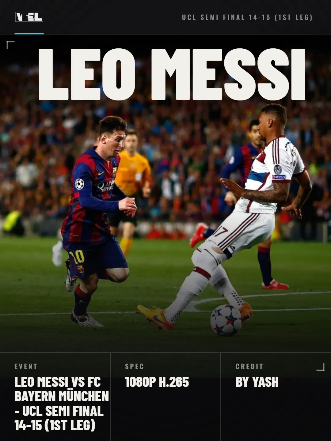 Leo Messi vs FC Bayern Munich - UCL 2014-15 - Semi Final (1st Leg) scene pack